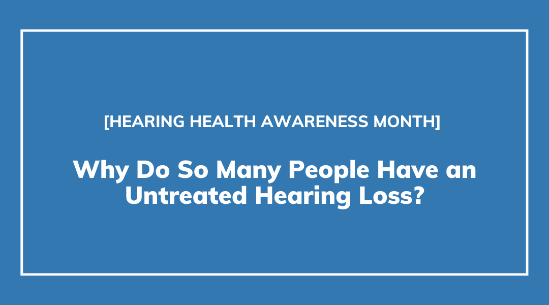 What Happens at A Hearing Assessment? | Hearing Health Awareness Month