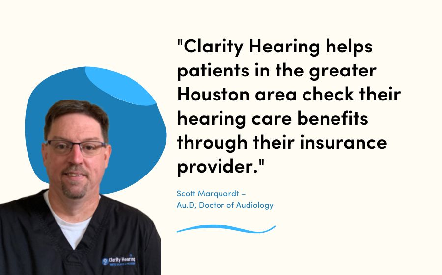 "Clarity Hearing helps patients in the greater Houston area check their hearing care benefits through their insurance provider."